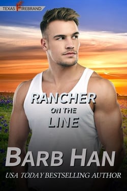 Rancher On The Line - Texas Firebrand, #4