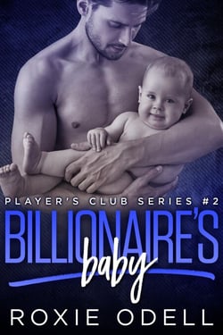 Billionaire's Baby Part #2 - Player's Club Series, #2