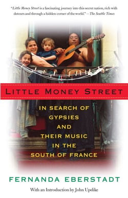 Little Money Street - In Search of Gypsies and Their Music in the South of France