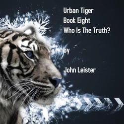 Urban Tiger Book Eight Who Is The Truth? - Urban Tiger, #1