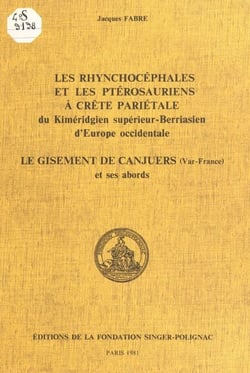 Les rhynchocéphales et les ptérosauriens à crète pariétale du Kiméridgien supérieur-Berriasien d'Europe occidentale - Le gisement de Canjuers (Var-France) et ses abords