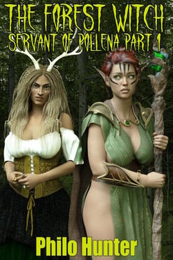The Forest Witch Servant of Pollena Part One - The Forest Witch Servant of Pollena, #1