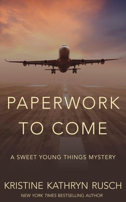 Paperwork to Come: A Sweet Young Things Mystery - Sweet Young Things