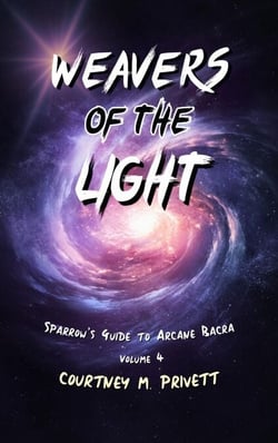 Weavers of the Light - Sparrow's Guide to Arcane Bacra, #4