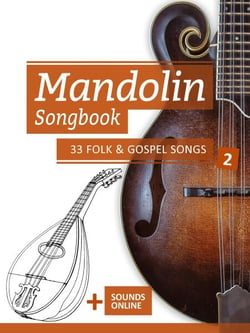 Mandolin Songbook - 33 Folk &amp; Gospel Songs - 2