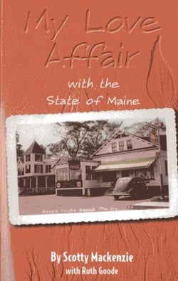 My Love Affair With the State of Maine - By Scotty Mackenie