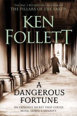 A Dangerous Fortune - An Epic Work of Historical Fiction from the Bestselling Author of the Kingsbridge Series
