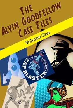 The Alvin Goodfellow Case Files - Alvin Goodfellow, #1