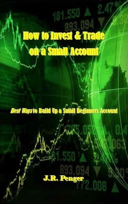 How to Invest &amp; Trade on a Small Account