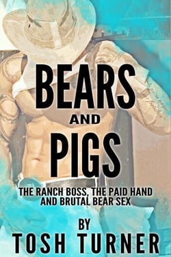 Bears and Pigs: The Ranch Boss, the Paid Hand and Brutal Bear Sex