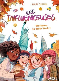 LES INFLUENCEUSES  - Tome 5 - Welcome to NY