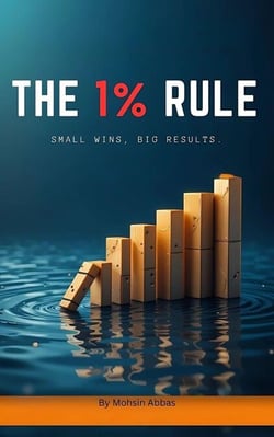 The 1% Rule: Small Wins, Big Results