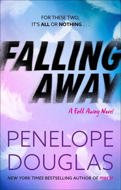 Falling Away - A powerfully emotional and addictive second chance romance