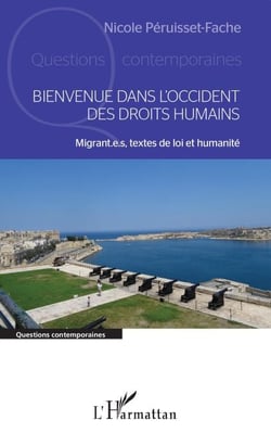 Bienvenue dans l'Occident des droits humains - Migrant.e.s, textes de loi et humanité