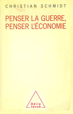 Penser la guerre, penser l'économie