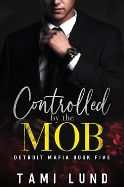 Controlled by the Mob - Detroit Mafia Romance, #5