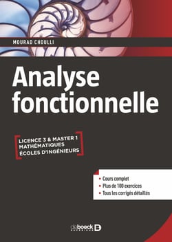 Analyse fonctionnelle - Licence, Master, Écoles d’ingénieurs - Cours et exercices corrigés - Licence • Master • Écoles d’ingénieurs