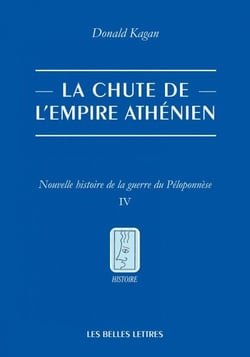 La Chute de l’Empire athénien - Nouvelle histoire de la guerre du Péloponnèse. Tome IV