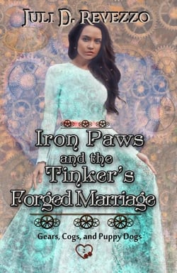 Iron Paws and the Tinker’s Forged Marriage - Gears, Cogs, and Puppy Dogs, #2