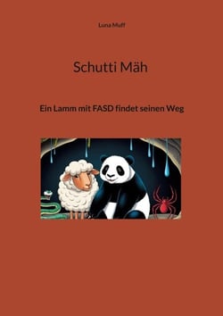 Schutti Mäh Ein Lamm mit FASD findet seinen Weg