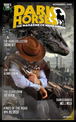 Dark Horses: The Magazine of Weird Fiction No. 10 | November 2022 - Dark Horses Magazine, #10