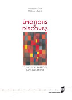 Émotions et discours - L'usage des passions dans la langue