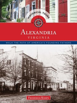 Historical Tours Alexandria, Virginia - Walk the Path of America's Founding Fathers