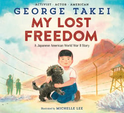 My Lost Freedom - A Japanese American World War II Story