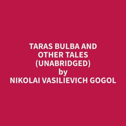 Taras Bulba and Other Tales (Unabridged)