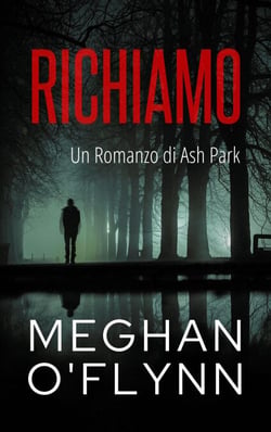 Richiamo: Un Romanzo di Ash Park - Ash Park (Italian), #7