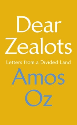Dear Zealots - Letters from a Divided Land