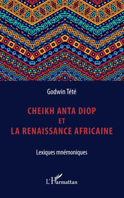 Cheikh Anta Diop et la renaissance africaine - Lexiques mnémoniques