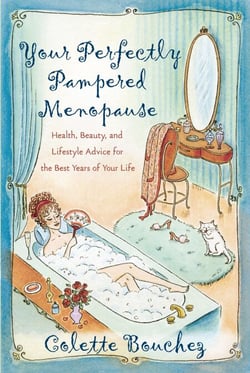 Your Perfectly Pampered Menopause - Health, Beauty, and Lifestyle Advice for the Best Years of Your Life