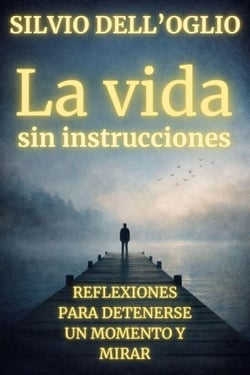 La vida sin instrucciones