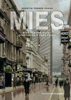 MIES - Mies van der Rohe : construire à tout prix?