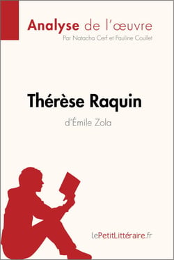 Thérèse Raquin d'Émile Zola (Analyse de l'oeuvre) - Analyse complète et résumé détaillé de l'oeuvre