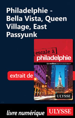 Philadelphie - Bella Vista, Queen Village, East Passyunk