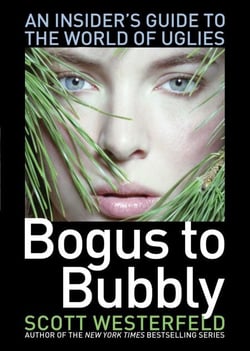 Bogus to Bubbly - An Insider's Guide to the World of Uglies