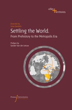 Settling the World - From Prehistory to the Metropolis Era