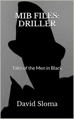 Mib Files: Driller - Tales Of The Men In Black - MIB Files - Tales of the Men In Black, #8