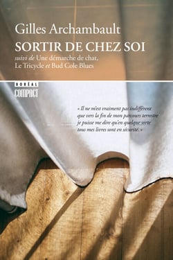 Sortir de chez soi - suivi de Une démarche de chat, Le Tricycle et Bud Cole Blues