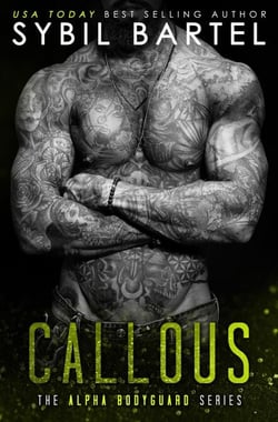 Callous - The Alpha Bodyguard Series, #6