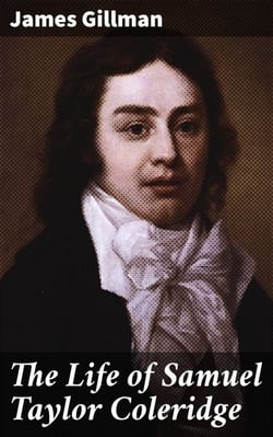 The Life of Samuel Taylor Coleridge - 1838