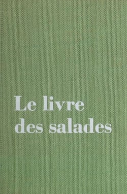 Le livre des salades - Avec 16 images