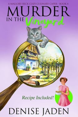 Murder in the Vineyard - Mallory Beck Cozy Culinary Capers, #4