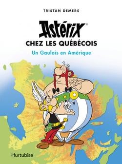 Astérix chez les Québécois - Un Gaulois en Amérique - Documentaire
