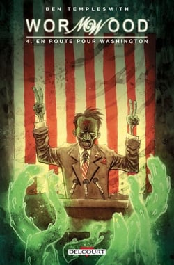 Wormwood T04 - En route pour Washington