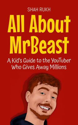 All About MrBeast: A Kid’s Guide to the YouTuber Who Gives Away Millions - Knowledge Books For Kids, #51