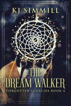 The Dream Walker - Forgotten Legacies, #4
