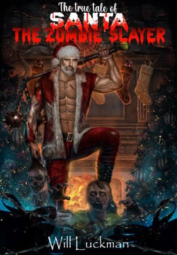 The True Tale of Santa the Zombie Slayer - Naughty and Nice, #1